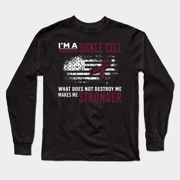 Sickle Cell Warrior What Does Not Destroy Me Makes Me Stronger Burgundy Ribbon Long Sleeve T-Shirt by celsaclaudio506